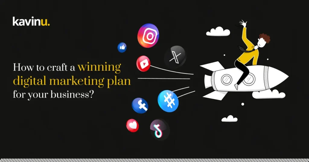 How to craft a winning Digital Marketing plan for your business?