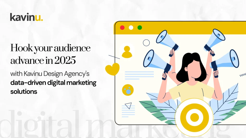 Hook Your Audience Advance in 2025 with Kavinu Design Agency’s Data-Driven Digital Marketing Solutions