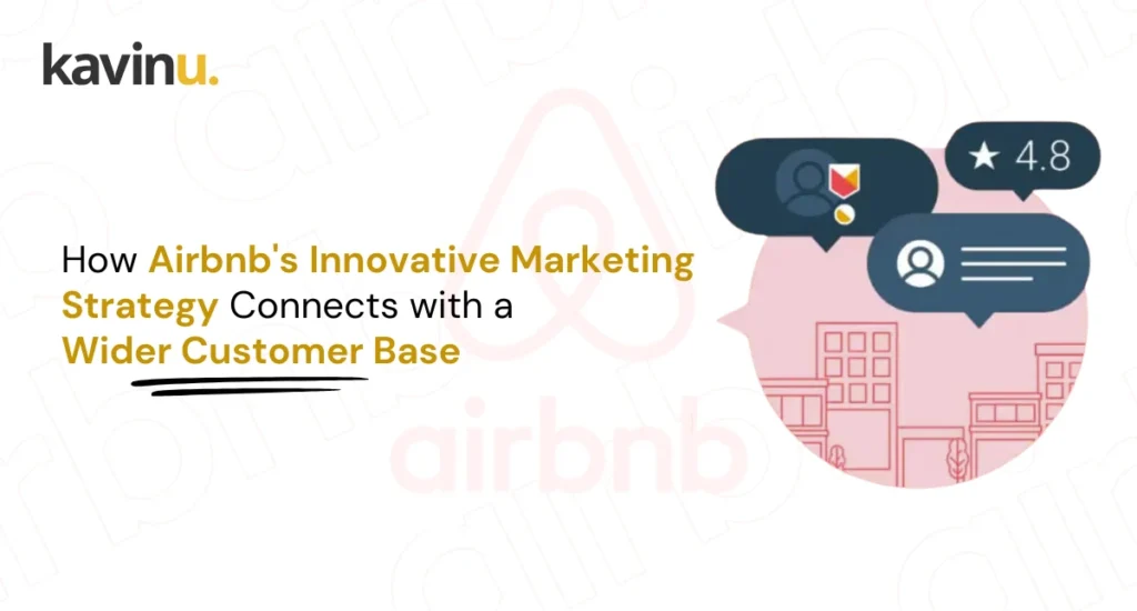 How Airbnb’s Innovative Marketing Strategy Connects with a Wider Customer Base