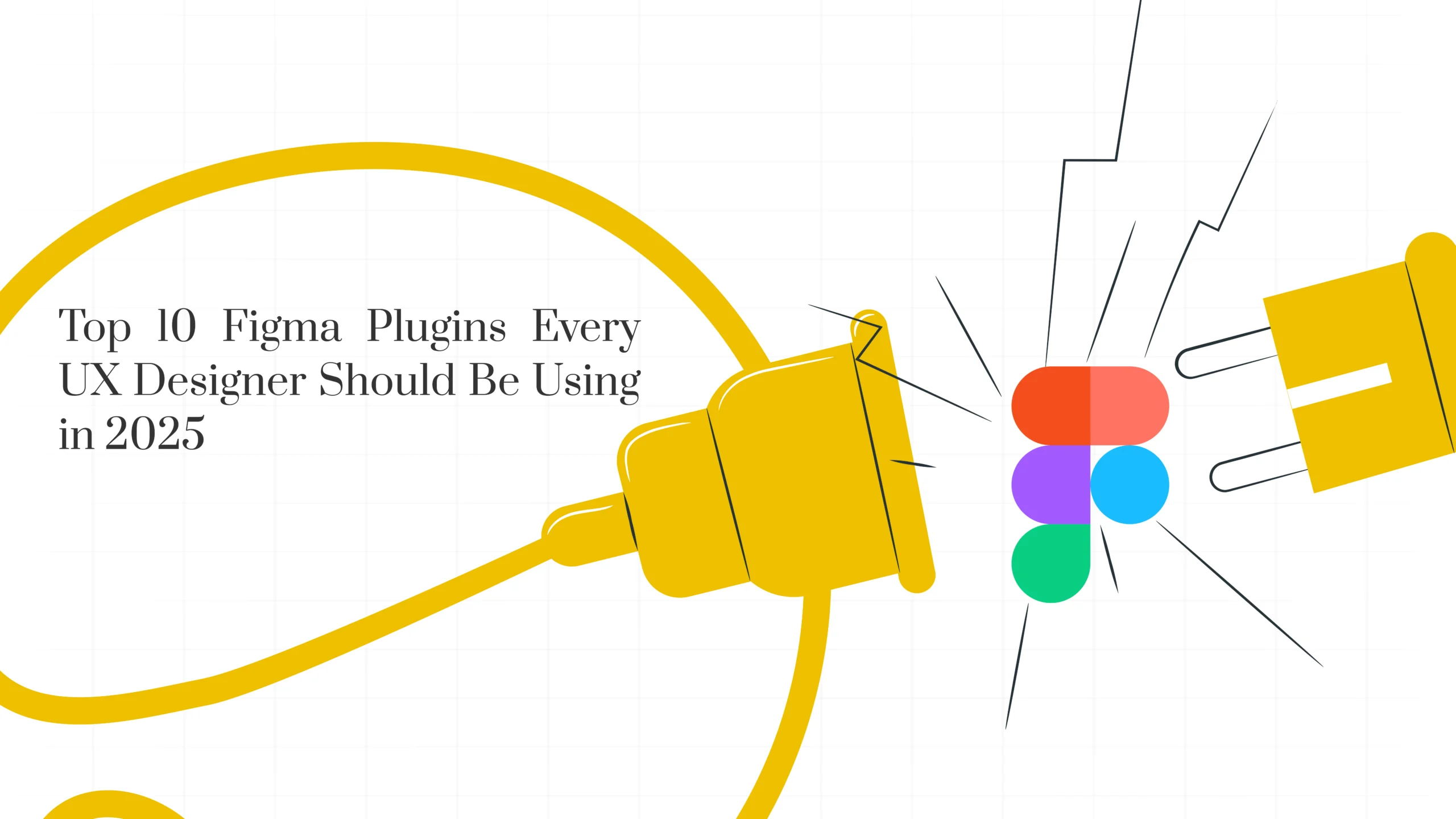 Top 10 Best Plugins for Figma Every UX Designer Should Be Using in 2025