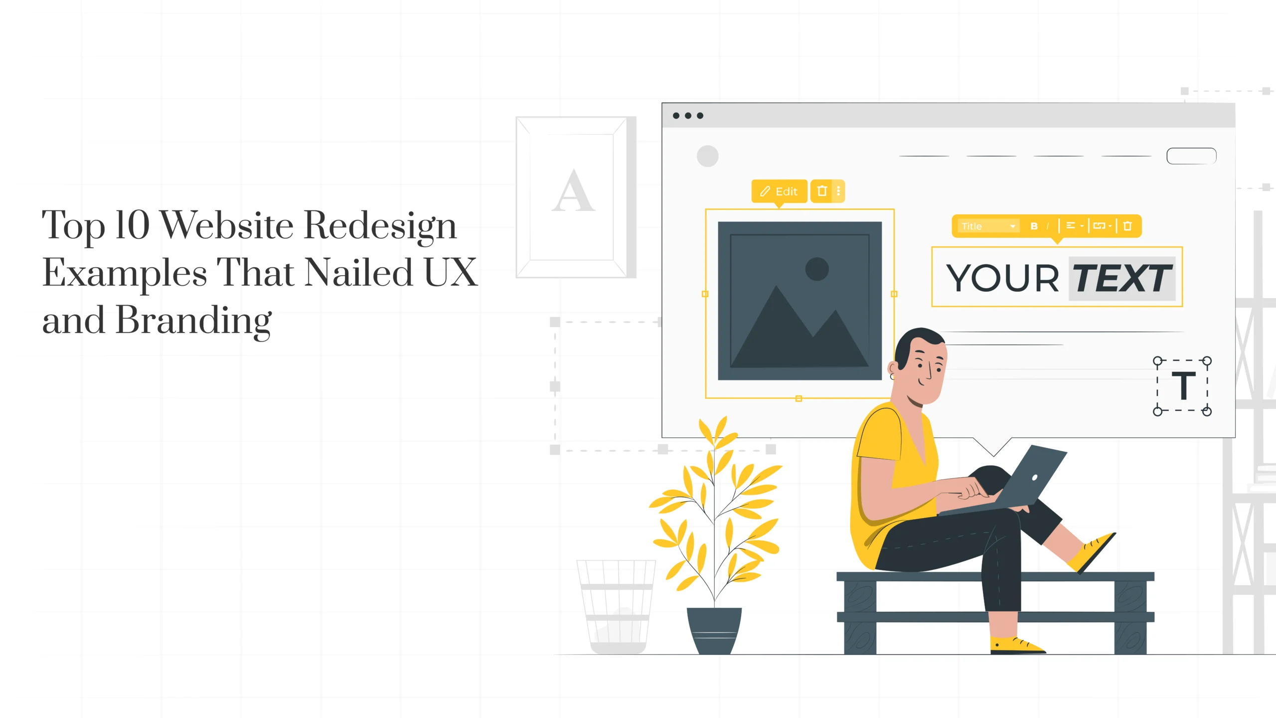 Top 10 Website Redesign Examples That Nailed UX and Branding