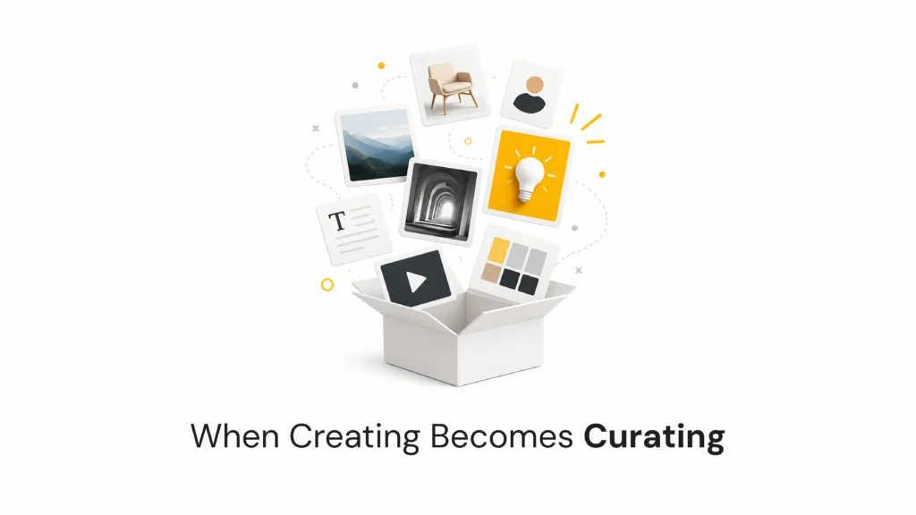 When creating becomes curating