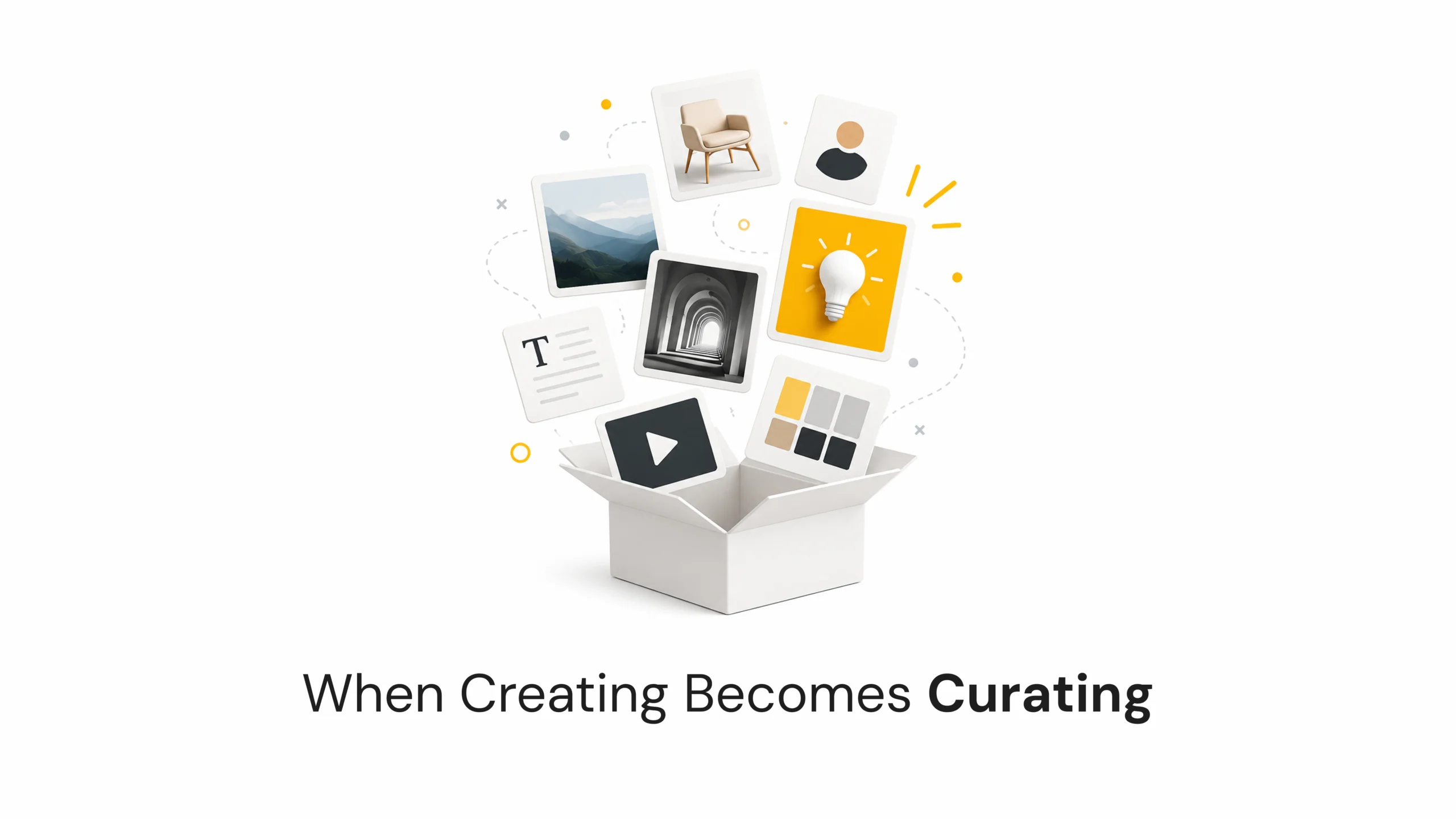 When Creating Becomes Curating